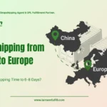 Lamson Fulfill Dropshipping from China to Europe How to Cut Shipping Time to 6–8 Days