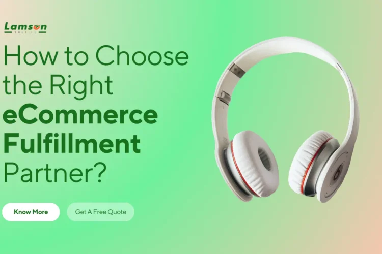 How to Choose the Right eCommerce Fulfillment Partner?
